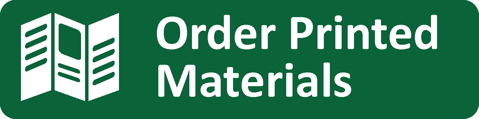 Order Printed Materials Button Opens in new window